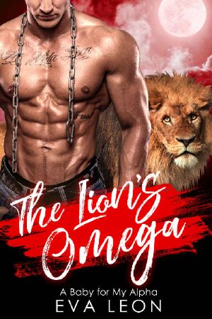 [The Robertson Omegas 01] • The Lion's Omega · A Baby for My Alpha (The Robertson Omegas Book 1)